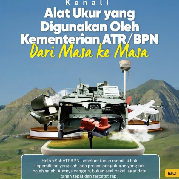 Kenali Alat Ukur yang digunakan Kementerian ATR/BPN dari masa ke masa