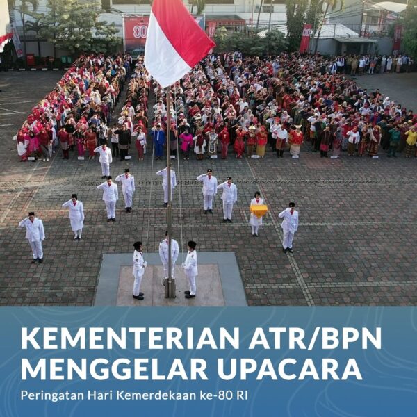 Kementerian ATR/BPN Gelar Upacara HUT RI ke…