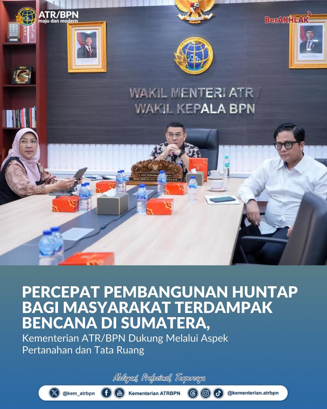 Percepat Pembangunan Huntap Bagi Masyarakat Terdampak Bencana Di Sumatera, Kementerian ATR/BPN Dukung Melalui Aspek Pertanahan dan Tata Ruang